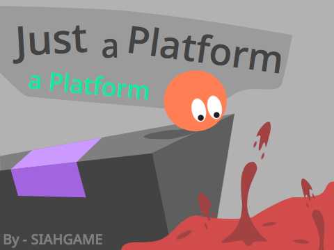 Just a Platform, a platform