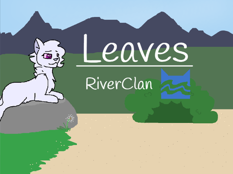 Leaves | RiverClan