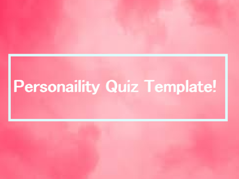 Personality Quiz Template!