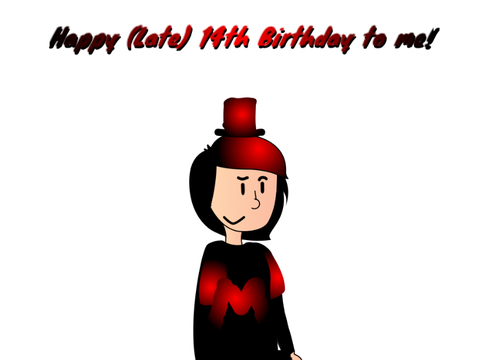Happy (Late) 14th Birthday to me!