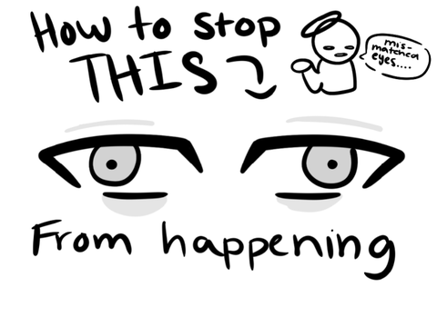 How to stop drawing mismatched eyes!