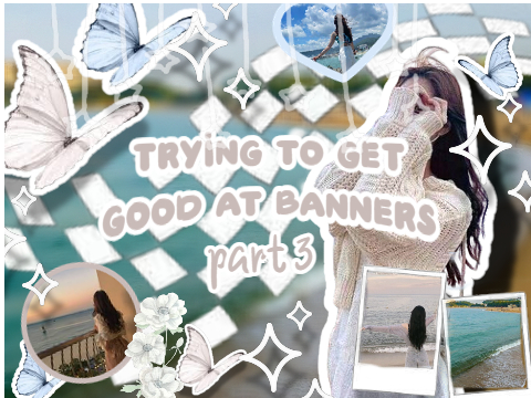 trying to get good at banners part 3