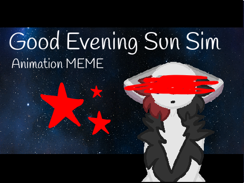 ⚘ Good Evening Sun Sim ⚘ Animation meme ⚘