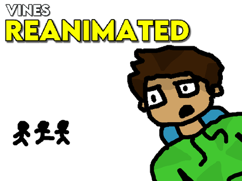 Vines Re-Animated