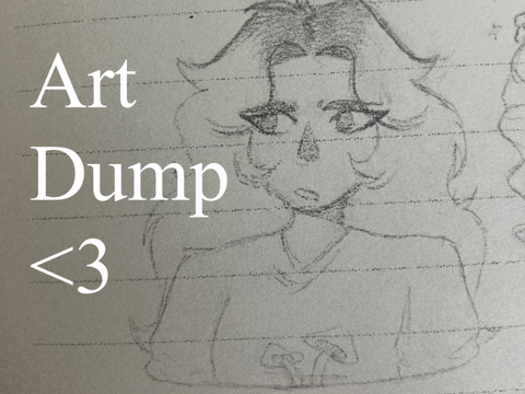 Art Dump .001 <3