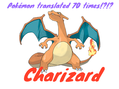 Pokémon translated 70 times!