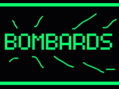 ~BOMBARDS~ 0.1