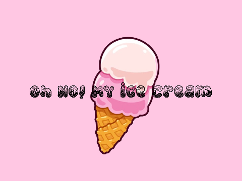 Oh no my ice cream!