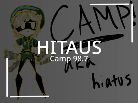 HIATUS || Camp 98.7