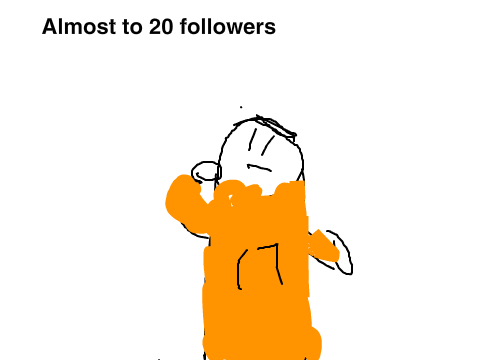 Almost to 20 followers