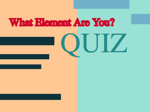 What Element are you quiz?