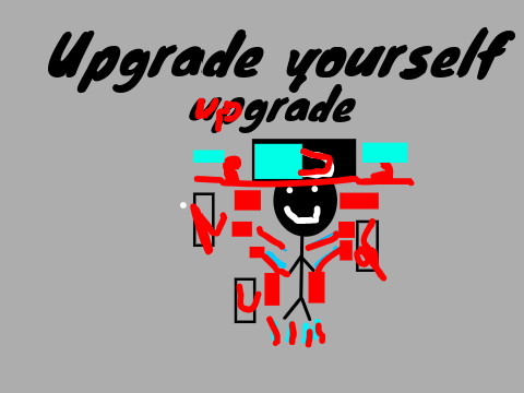 Upgrade yourself