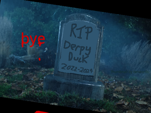 DerpyDuck86 Has Died