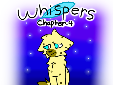 Whispers ~ ch. 4
