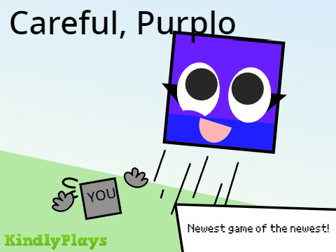 Careful, Purplo - KindlyPlays