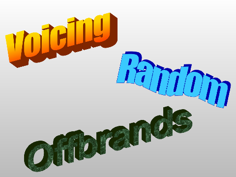 Voicing Random Offbrands