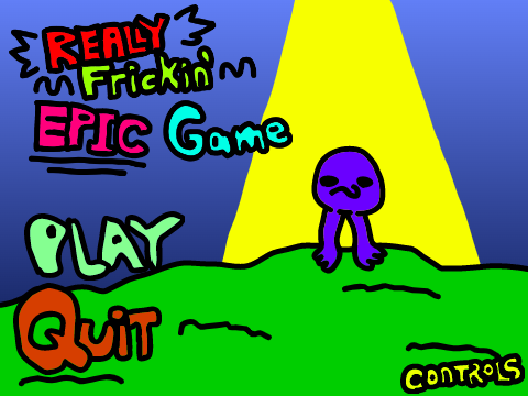 Really Frickin' Epic Game [DEMO]