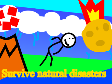 Survive natural disasters (Sống sót thảm họa thiên nhiên)