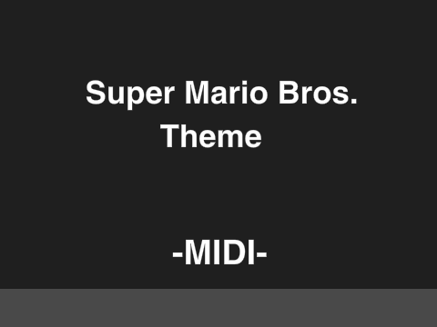 MIDI - Super Mario Bros. Theme