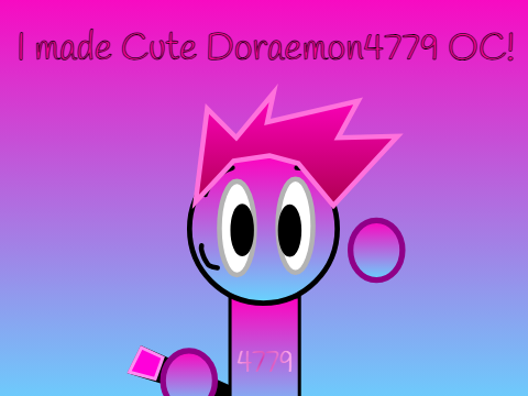 I made Cute Doraemon4779 OC!
