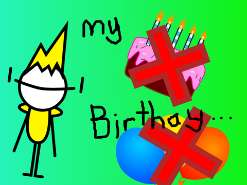 I forgot about my birthday