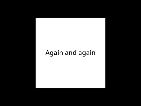 Again and again
