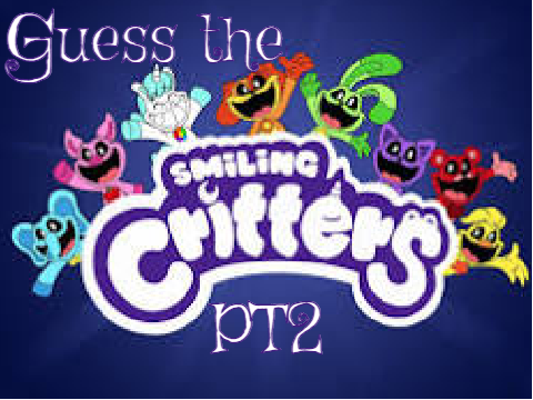 Guess the Smiling critters Pt2