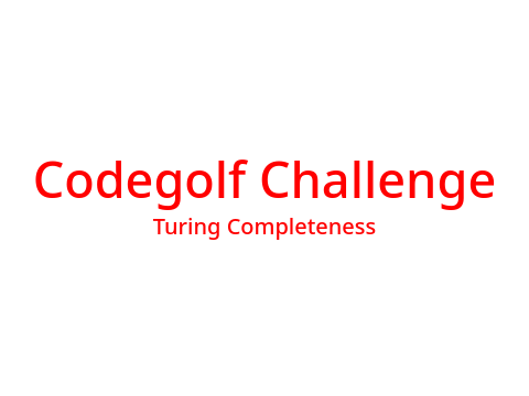 Codegolf: Turing Completeness