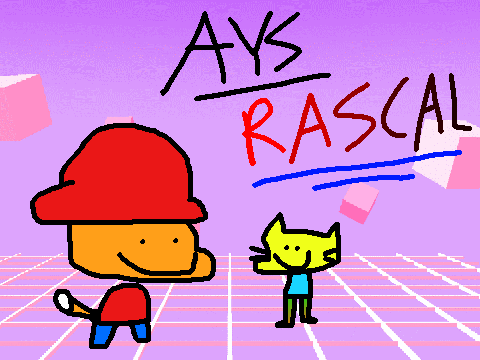 AYS: Rascal