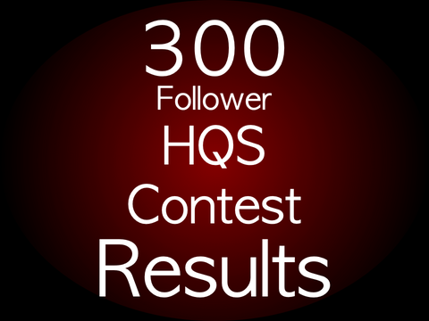 300 Follower Contest Results