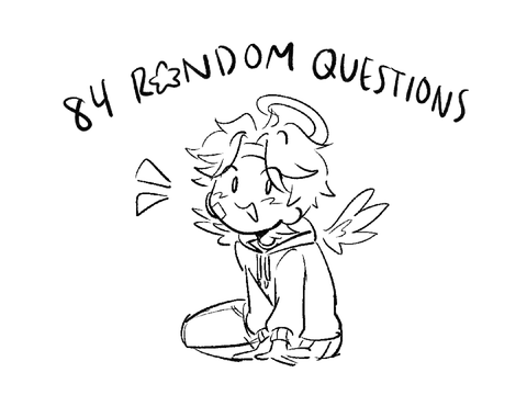 84 random questions :3
