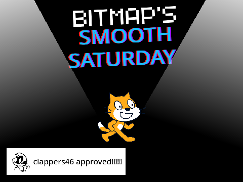 BITMAP'S SMOOTH SATURDAY (Clappers46 approved)