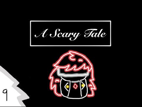 A Scary Story ~ Chapter Nine ~ Hide N Seek 
