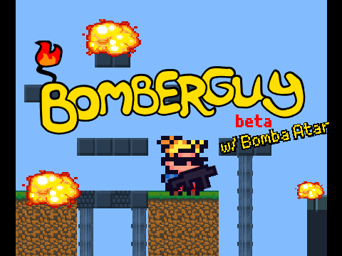 BOMBERGUY beta w/ Bomba Atar