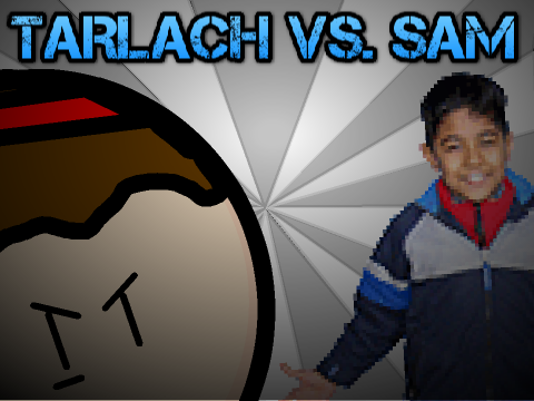 Tarlach Vs. Sam - The Trailer