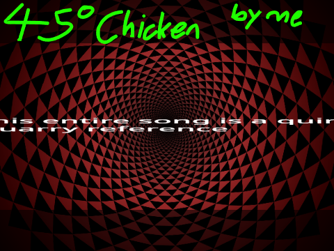 45° CHICKEN