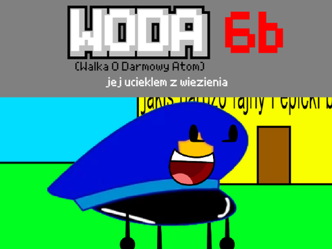 WODA 6b: jej uciekłem z więzienia 