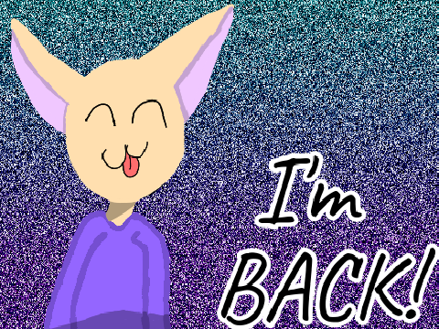 I'M BACK IN TOWN! YEHA OR SOMETHING TEXAS IDK