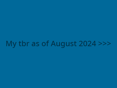 My tbr (August 2024)