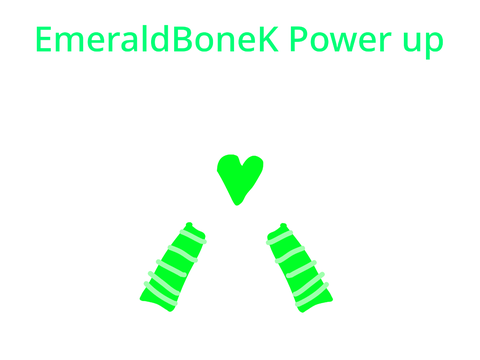 EmeraldBoneK Power up