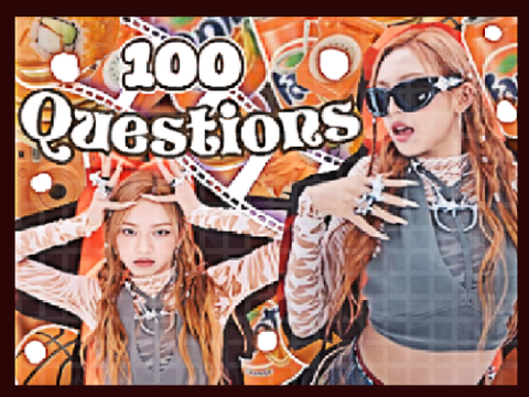 100 random things abt me (questions)