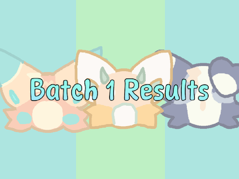 Batch 1 Results!