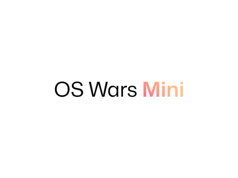 OS Wars Mini has begun!