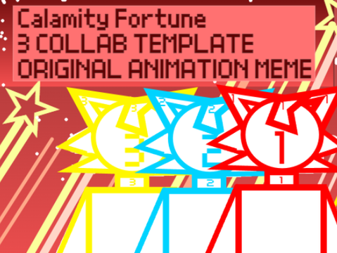 Calamity Fortune 3Collab Template Original Animation Meme
