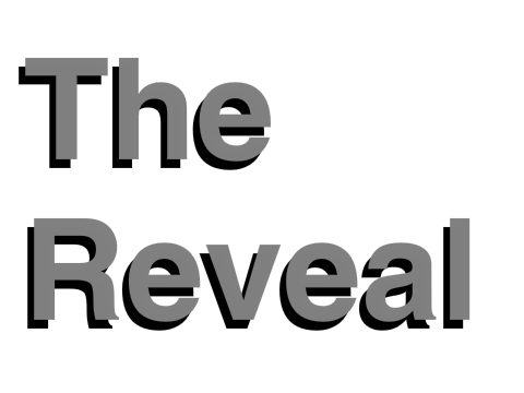 The Reveal