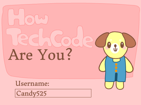 ❀ How TechCode Are You? ❀ 