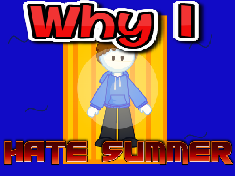 Why I hate summer...#animations #TeamEM #entry