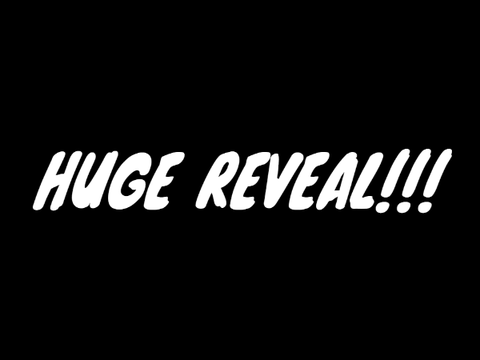 MASSIVE REVEAL