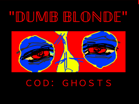 || DUMB BLONDE | REMIX | COD: GHOSTS ||