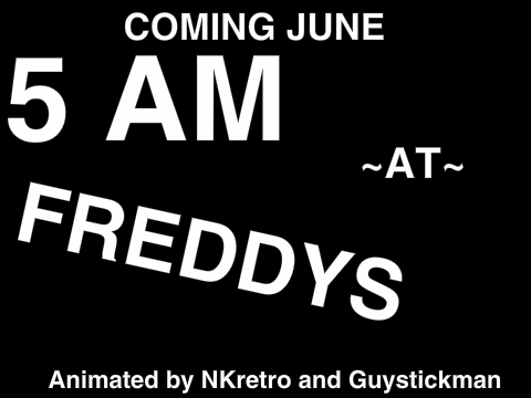 Five AM at freddys Pt. 2